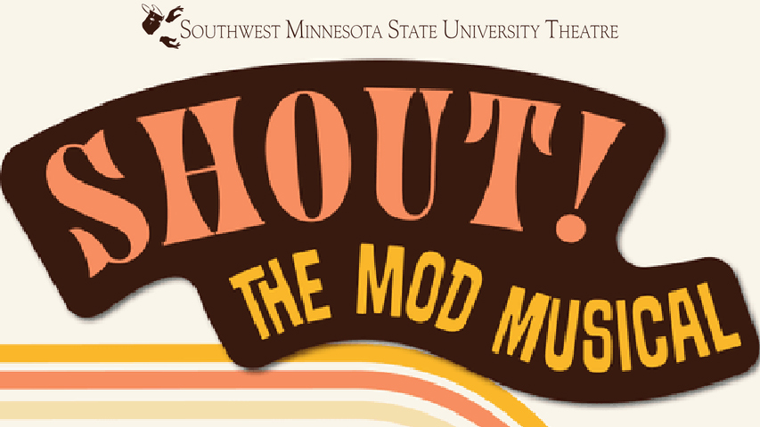 SMSU Theatre's SHOUT! The Mod Musical graphic