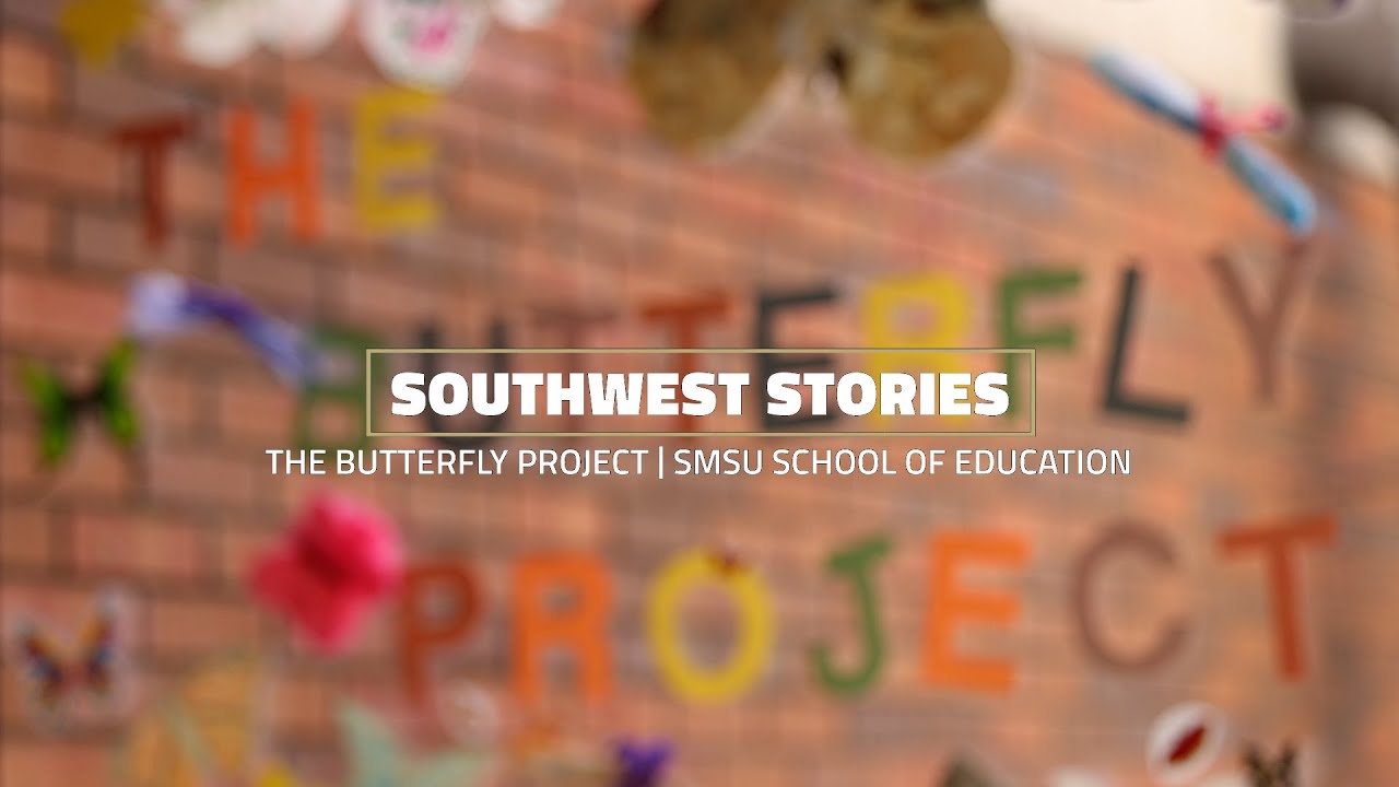 SMSU School of Education Butterfly Project